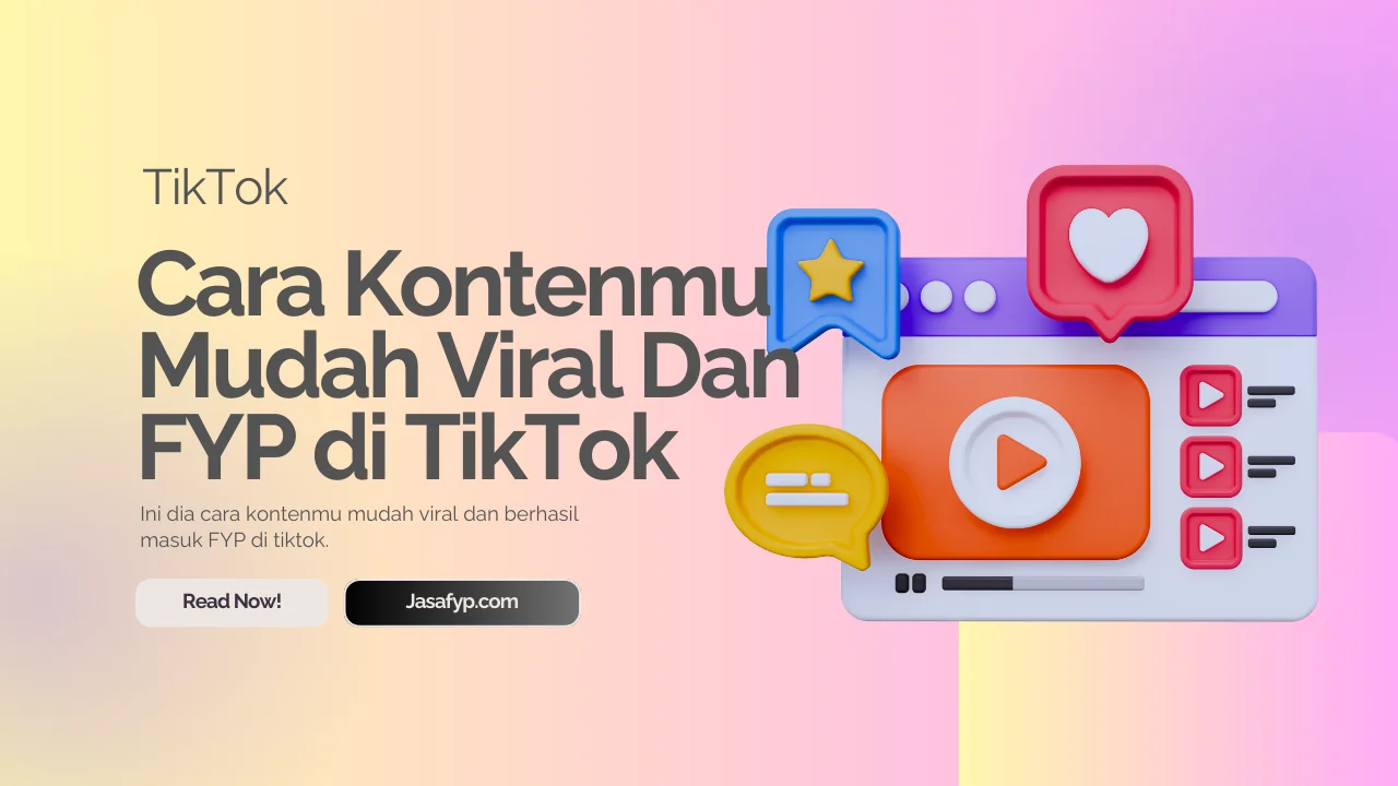 Cara Kontenmu Cepat Viral Masuk FYP Hanya 300 ribuan
