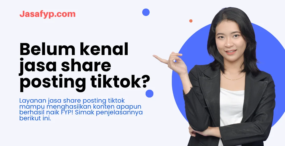 Kenali Jasa Share Tiktok Cara Kerja dan Manfaatnya