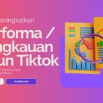 cara meningkatkan perform akun tiktok