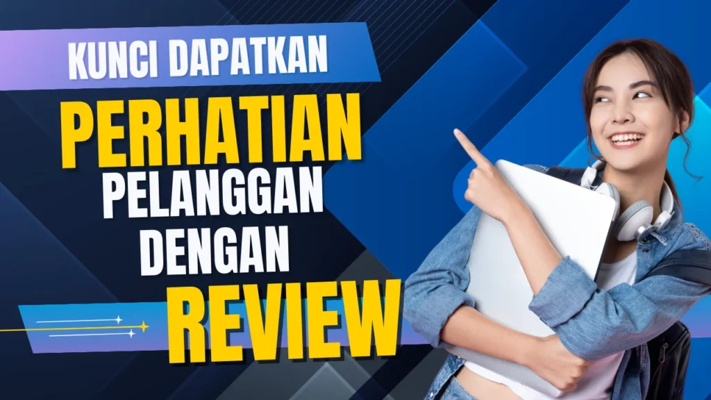 Kunci Dapatkan Perhatian Pelanggan